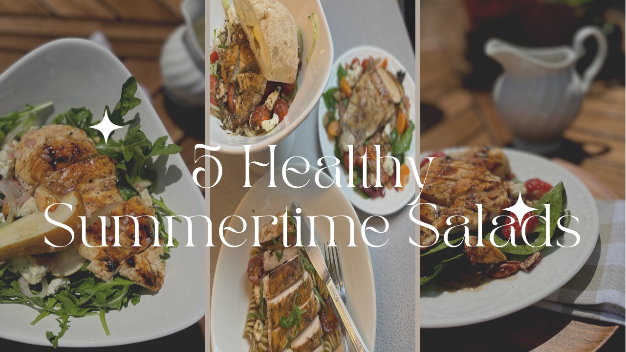 5 Healthy Summertime Salads Using Grilled Chicken